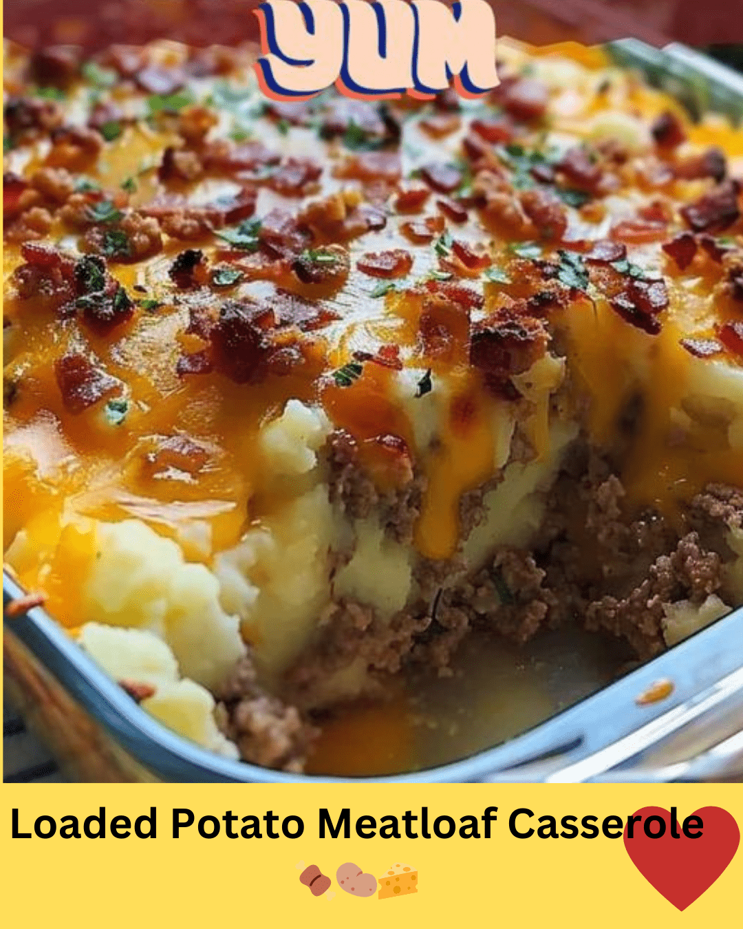 Loaded Potato Meatloaf Casserole