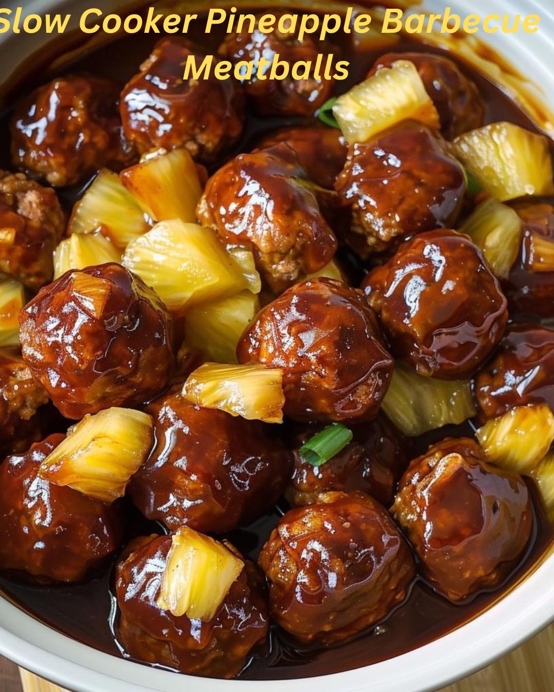 Slow Cooker Pineapple Barbecue Meatballs