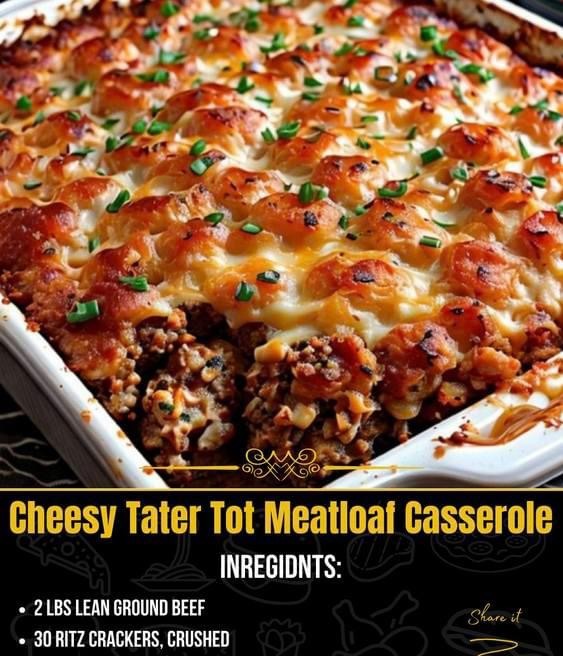 Cheesy Tater Tot Meatloaf Casserole